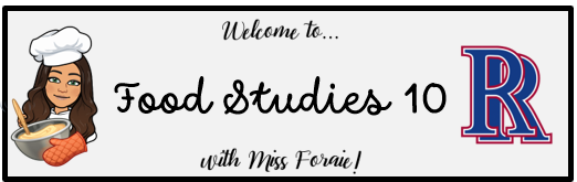 Welcome to Food Studies 10 with Miss Foraie!